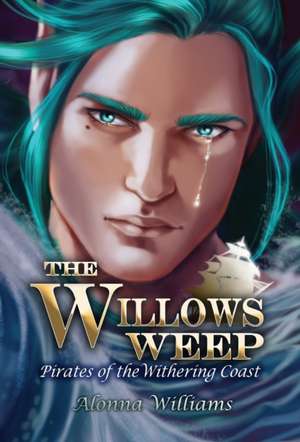 The Willow's Weep de Alonna Williams