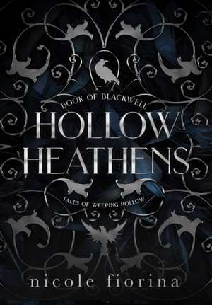 Hollow Heathens de Nicole Fiorina