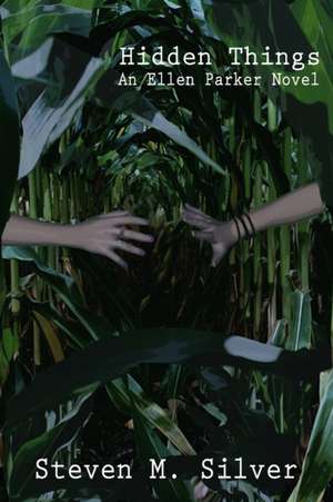 Hidden Things de Steven M Silver