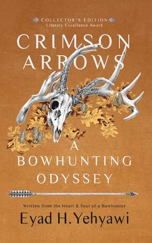 Crimson Arrows de Eyad H. Yehyawi