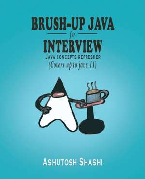 Brush-up java for Interview de Ashutosh Shashi