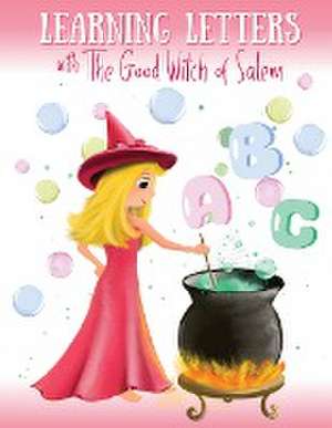 Learning Letters with The Good Witch of Salem de Ashley Tina