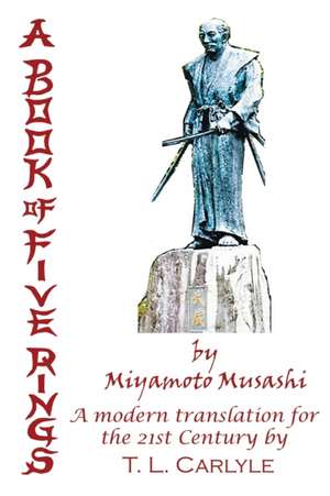 A BOOK OF FIVE RINGS by Miyamoto Musashi de T L Carlyle