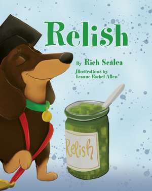 Relish de Rich Scalea