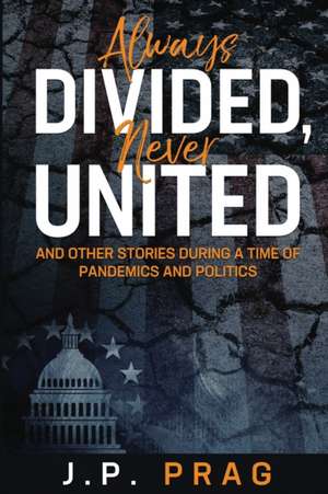 Always Divided, Never United de J. P. Prag