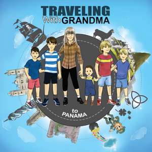 TRAVELING with GRANDMA to PANAMA de Jody Brady