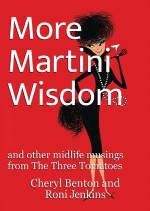 More Martini Wisdom de Cheryl Benton