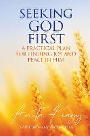 Seeking God First de Anita Keagy