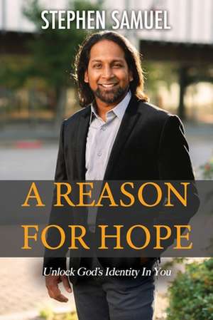 A Reason For Hope de Stephen Samuel