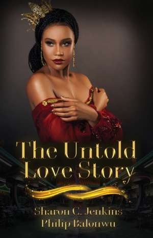 The Untold Love Story de Sharon Carter Jenkins