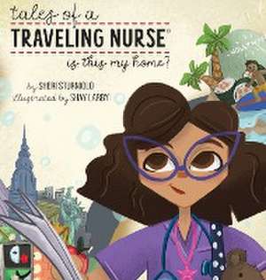 Tales of a Traveling Nurse de Sheri Sturniolo