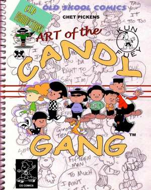 Art of the Candy Gang de Chet Pickens