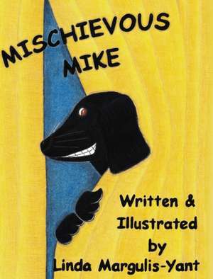 Mischievous Mike de Linda Margulis-Yant