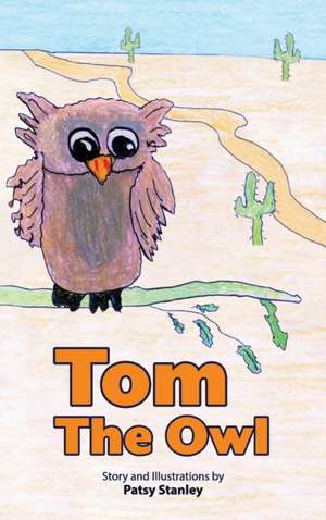 Tom the Owl de Patsy Stanley