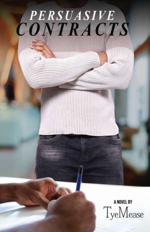 Persuasive Contracts de Tye Mease