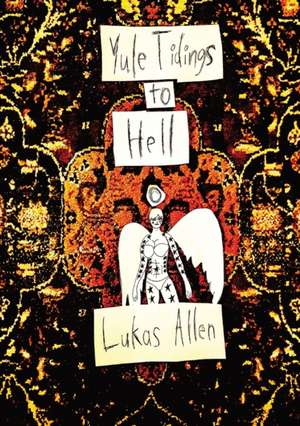 Yule Tidings to Hell de Lukas Allen