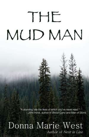 The Mud Man de Donna Marie West