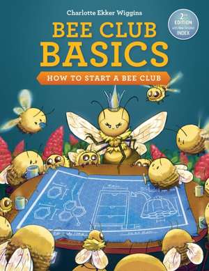 Bee Club Basics de Charlotte Ekker Wiggins