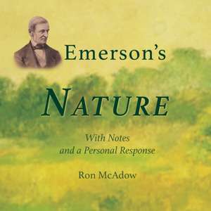 Emerson's Nature; with Notes and a Personal Response de Ralph Waldo Emerson