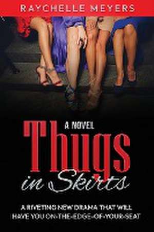 Thugs In Skirts de Raychelle Meyers