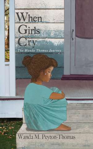 When Girls Cry de Wanda Thomas