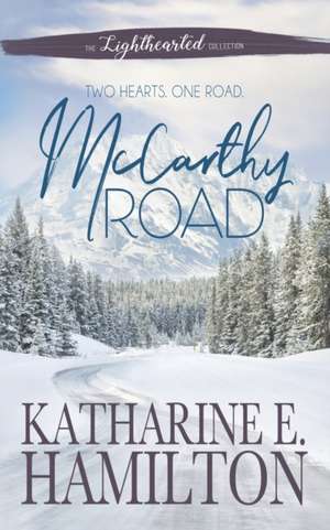 McCarthy Road de Katharine E. Hamilton