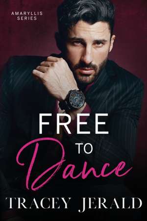 Free to Dance de Tracey Jerald