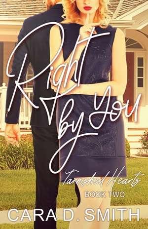 Right By You de Cara D. Smith