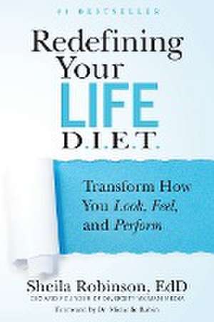 Redefining Your Life D.I.E.T. de Sheila Robinson