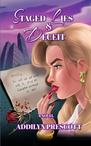 Staged Lies and Deceit de Addilyn Prescott