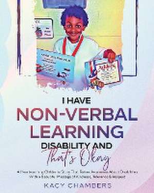 I Have Non-Verbal Learning Disability and That's Okay de Kacy Chambers