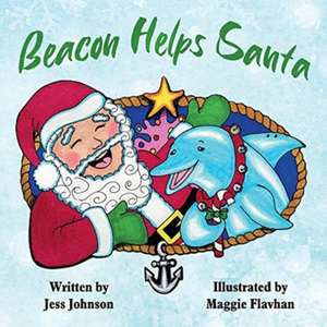 Beacon Helps Santa: Volume 2 de Jess Johnson