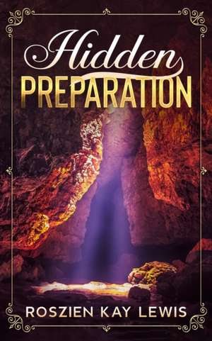 Hidden Preparation de Roszien Kay Lewis