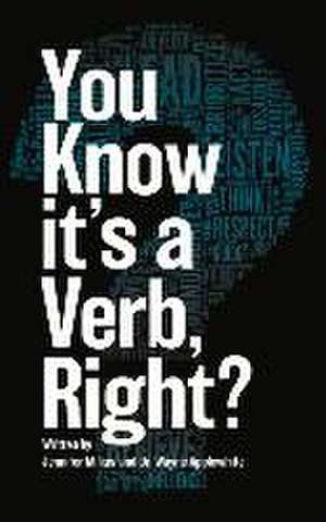 You Know It's a Verb, Right? de Wayne Applewhite