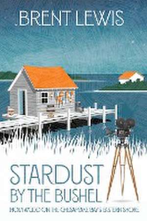 Stardust by the Bushel de Brent Lewis