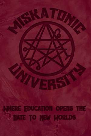 Miskatonic University Where Education Opens the Gate to New Worlds de Minnie and Roman's