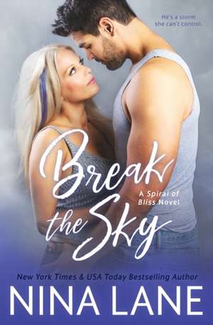 Break the Sky de Nina Lane