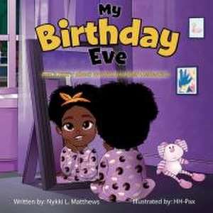 My Birthday Eve de Nykki Matthews