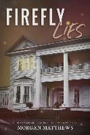 Firefly Lies de Morgan Matthews