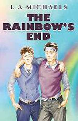 The Rainbow's End de L. A. Michaels