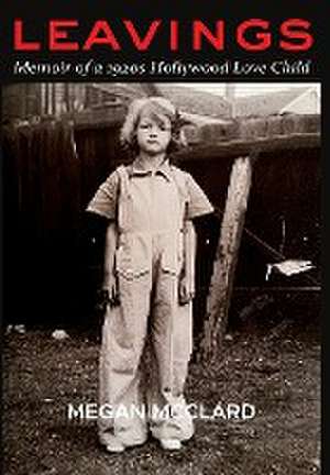 Leavings de Megan McClard