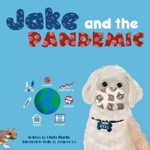 Jake and the Pandemic de Chris Hardy