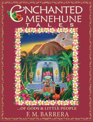 Enchanted Menehune Tales de F. M. Barrera