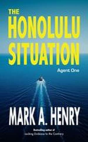 The Honolulu Situation de Mark A Henry
