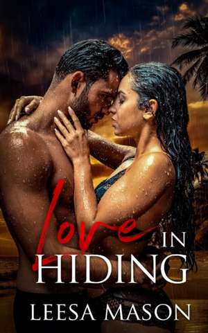 Love in Hiding de Leesa Mason