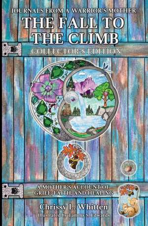 The Fall to the Climb Collector's Edition de Chrissy L Whitten