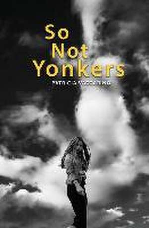 So Not Yonkers de Patricia Vaccarino