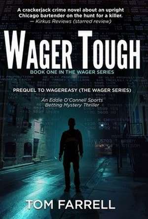 Wager Tough de Tom Farrell