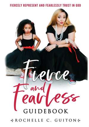 Fierce and Fearless, Guidebook de Rochelle C Guiton