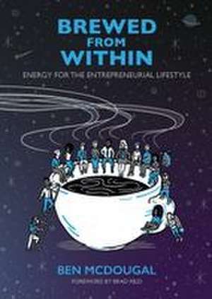 Brewed From Within de Ben McDougal